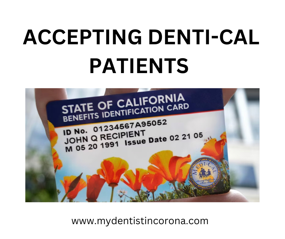 State of California DentiCal Benefits Corona Dentist Canyon Dental